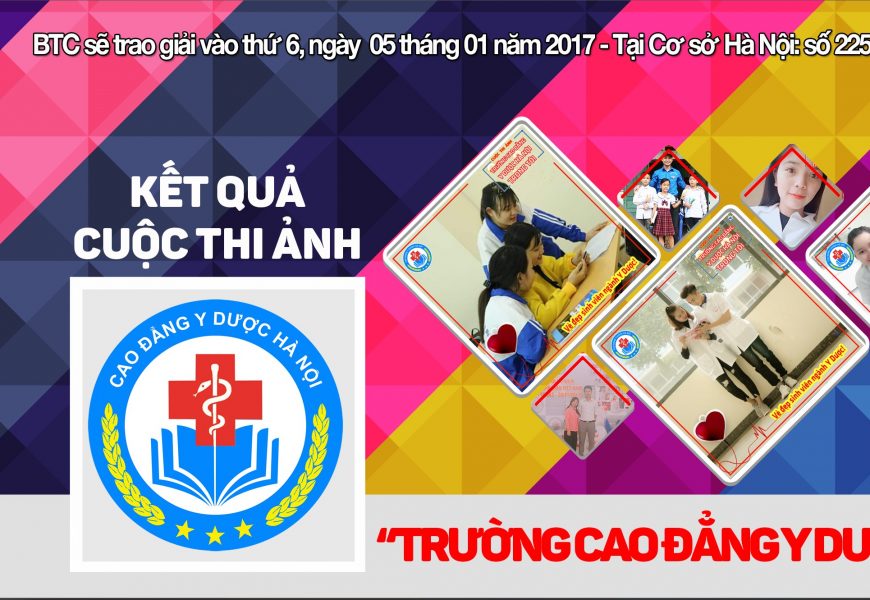Kết quả cuộc thi ảnh: “TRƯỜNG CAO ĐẲNG Y DƯỢC HÀ NỘI TRONG TÔI” Kết quả cuộc thi ảnh: “TRƯỜNG CAO ĐẲNG Y DƯỢC HÀ NỘI TRONG TÔI”