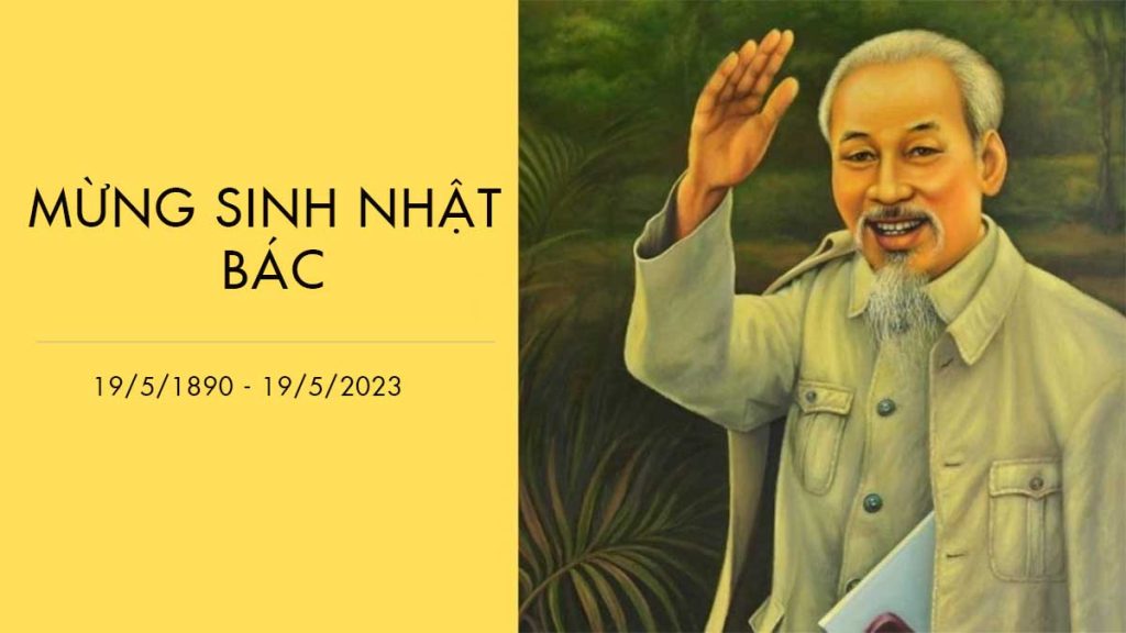 Chào mừng kỷ niệm 133 năm Ngày sinh Chủ tịch Hồ Chí Minh (19/5/1890-19/5/2023)