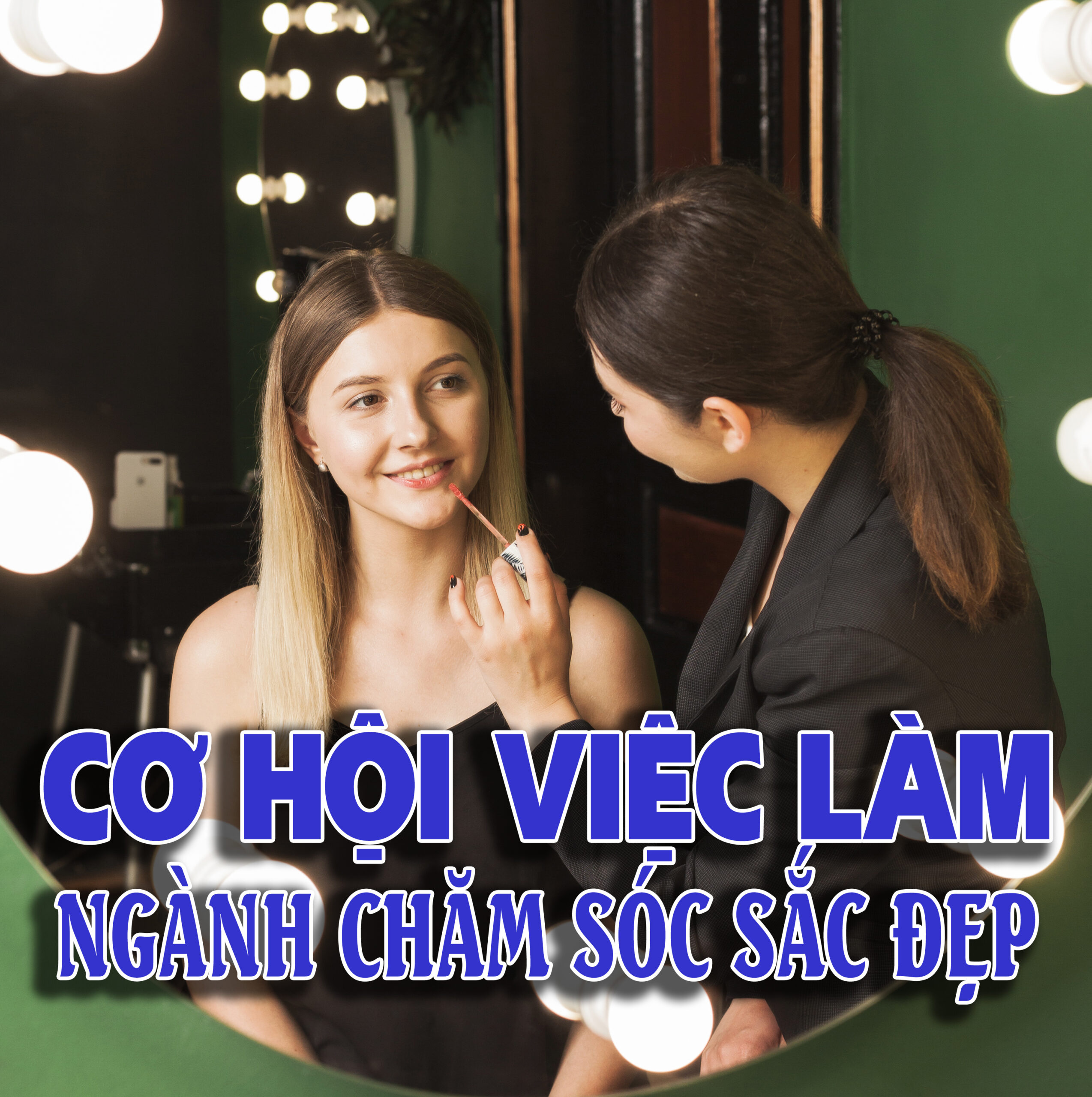 Ngành Chăm sóc sắc đẹp – Nghề HOT cơ hội việc làm không giới hạn